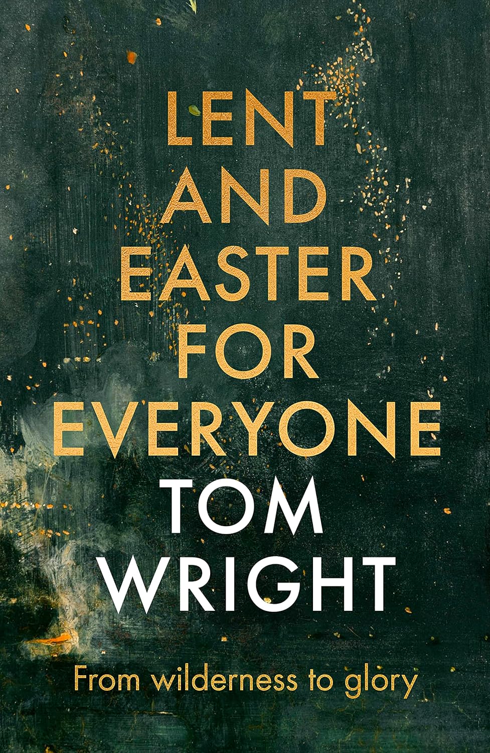 Lent and Easter for Everyone, Tom Wright