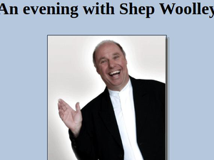 An Evening with Shep Woolley
