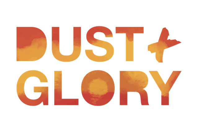 #DustandGlory