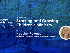 WEBINAR: Starting and growing children’s ministry