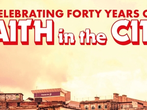 40th Anniversary of Faith in the City